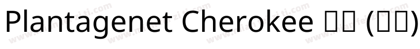 Plantagenet Cherokee 普通 (西方)字体转换